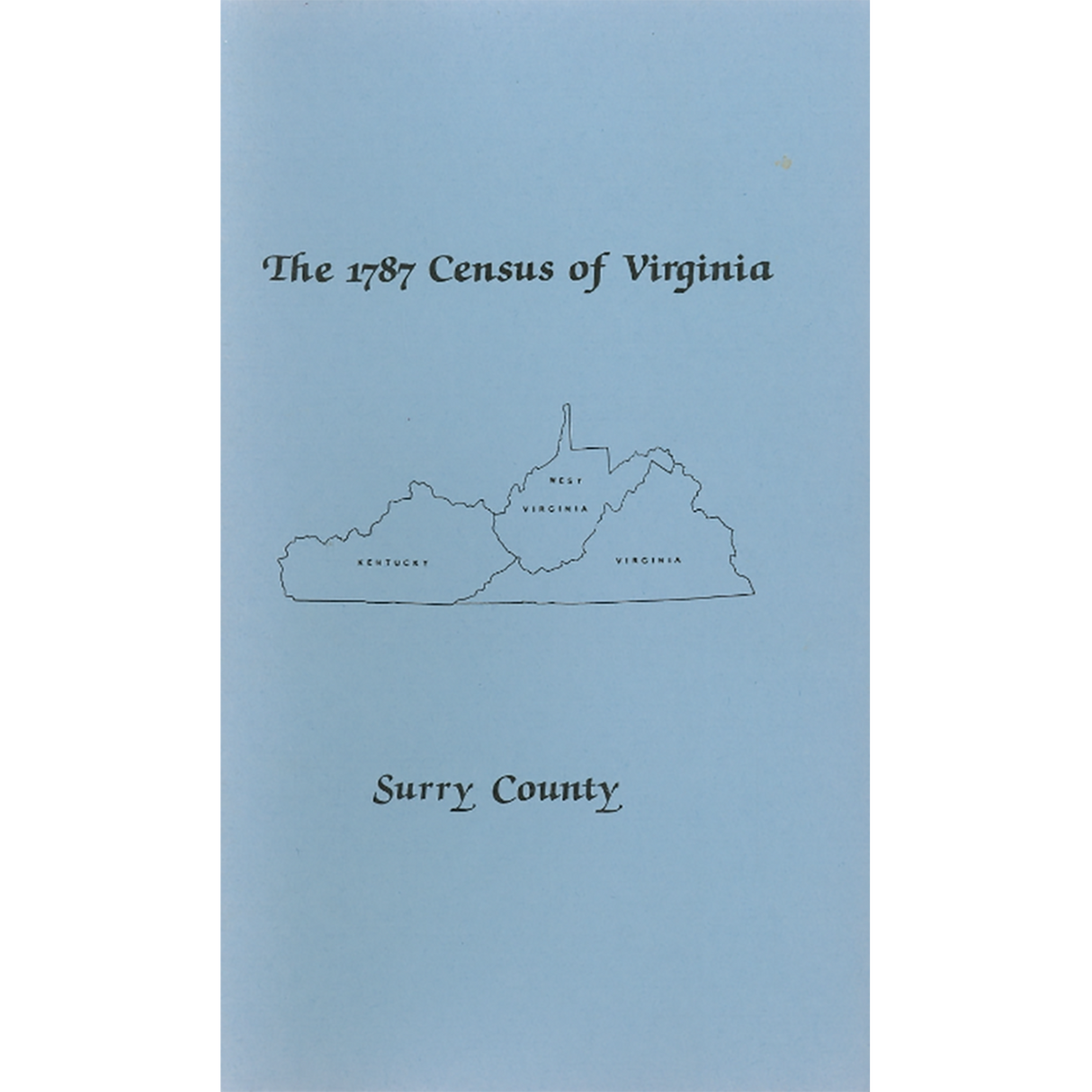 The Personal Property Tax Lists for the Year 1787 for Surry County, Virginia