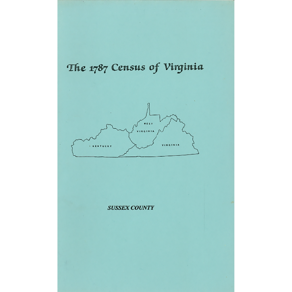 The Personal Property Tax Lists for the Year 1787 for Sussex County, Virginia