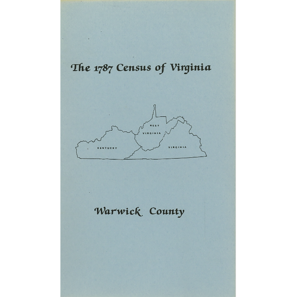 The Personal Property Tax Lists for the Year 1787 for Warwick County, Virginia