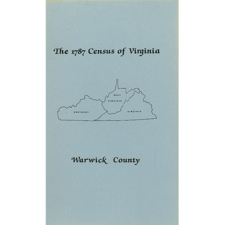 The Personal Property Tax Lists for the Year 1787 for Warwick County, Virginia