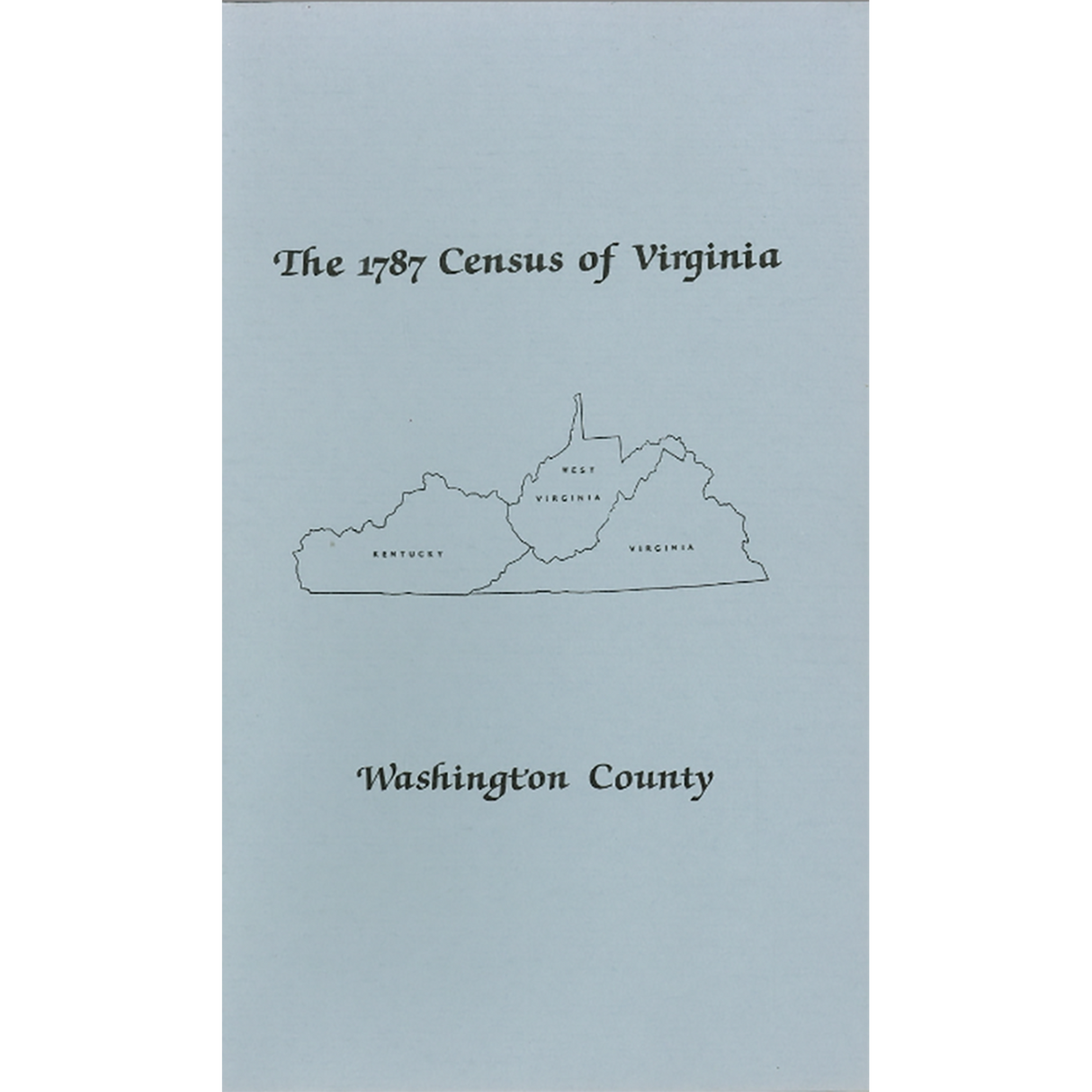 The Personal Property Tax Lists for the Year 1787 for Washington County, Virginia