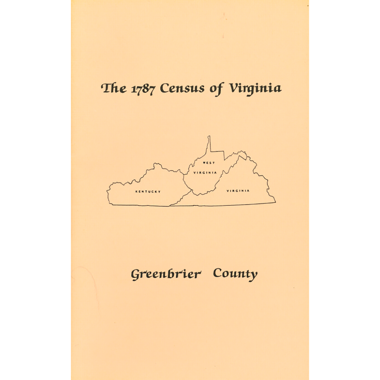 The Personal Property Tax Lists for the Year 1787 for Greenbrier County, Virginia [now West Virginia]