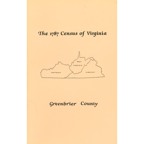 The Personal Property Tax Lists for the Year 1787 for Greenbrier County, Virginia [now West Virginia]