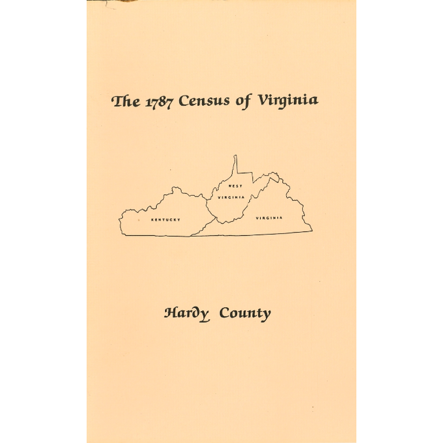 The Personal Property Tax Lists for the Year 1787 for Hardy County, Virginia [now West Virginia]