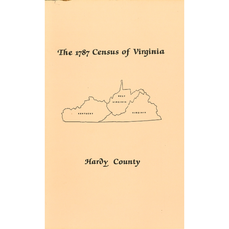 The Personal Property Tax Lists for the Year 1787 for Hardy County, Virginia [now West Virginia]