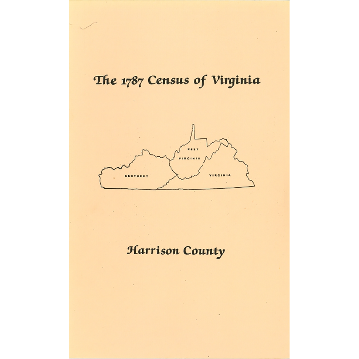 The Personal Property Tax Lists for the Year 1787 for Harrison County, Virginia [now West Virginia]