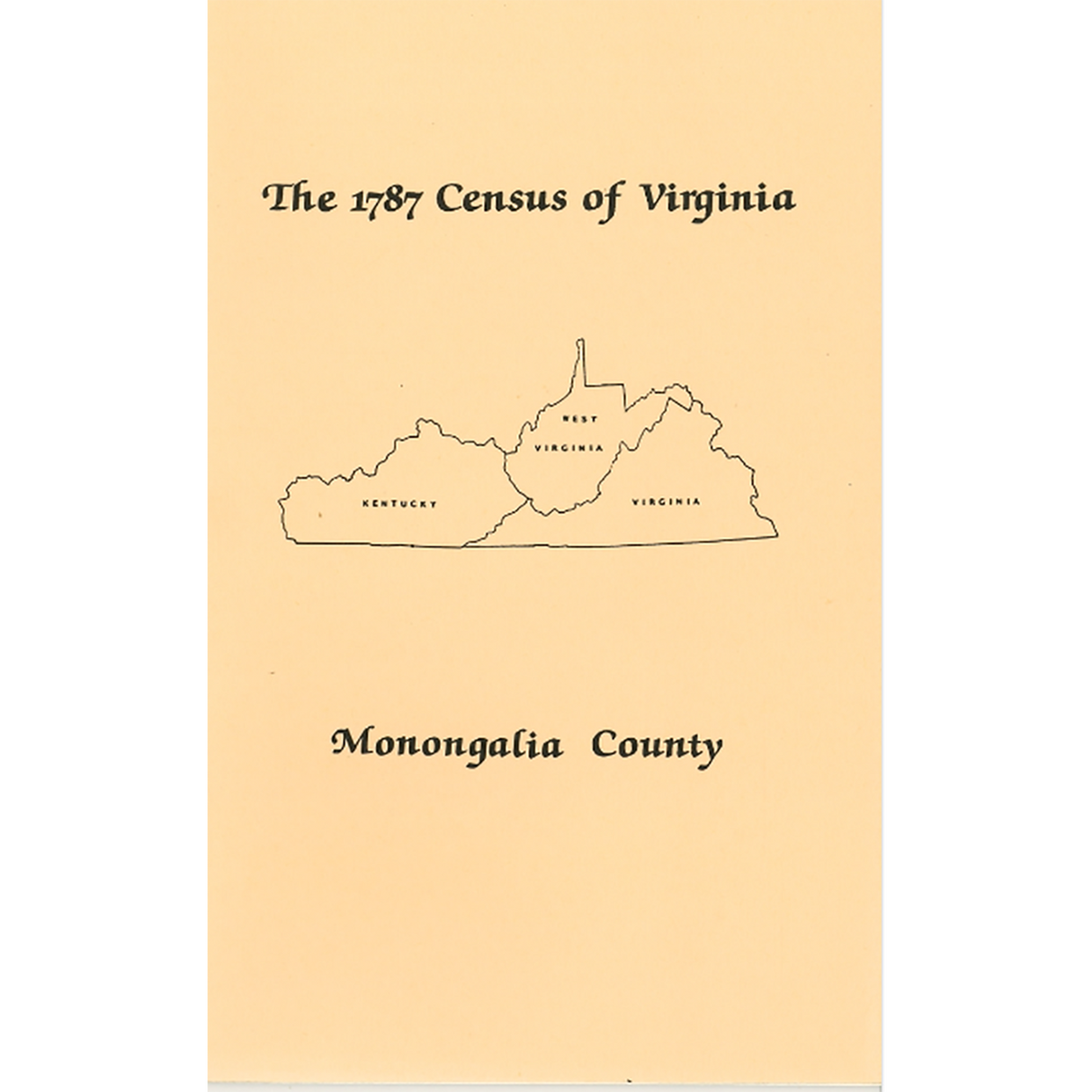 The Personal Property Tax Lists for the Year 1787 for Monongalia County, Virginia [now West Virginia]