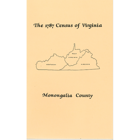 The Personal Property Tax Lists for the Year 1787 for Monongalia County, Virginia [now West Virginia]