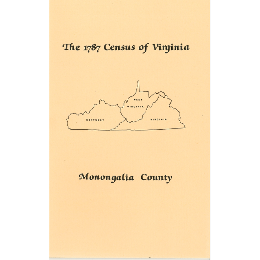 The Personal Property Tax Lists for the Year 1787 for Monongalia County, Virginia [now West Virginia]