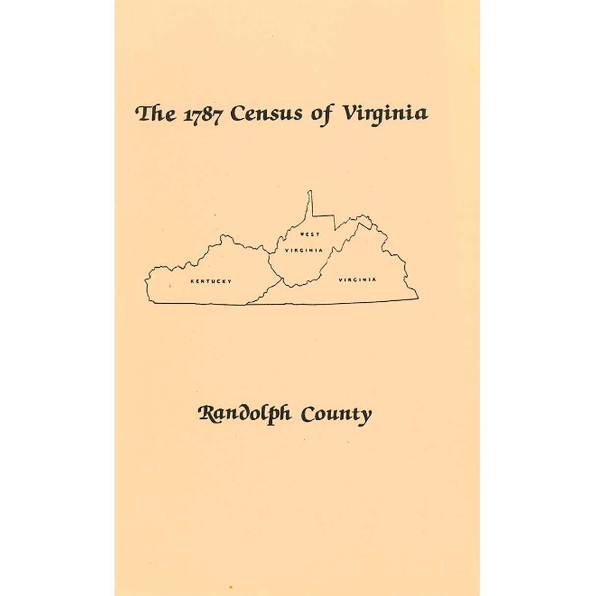 The Personal Property Tax Lists for the Year 1787 for Randolph County, Virginia [now West Virginia]