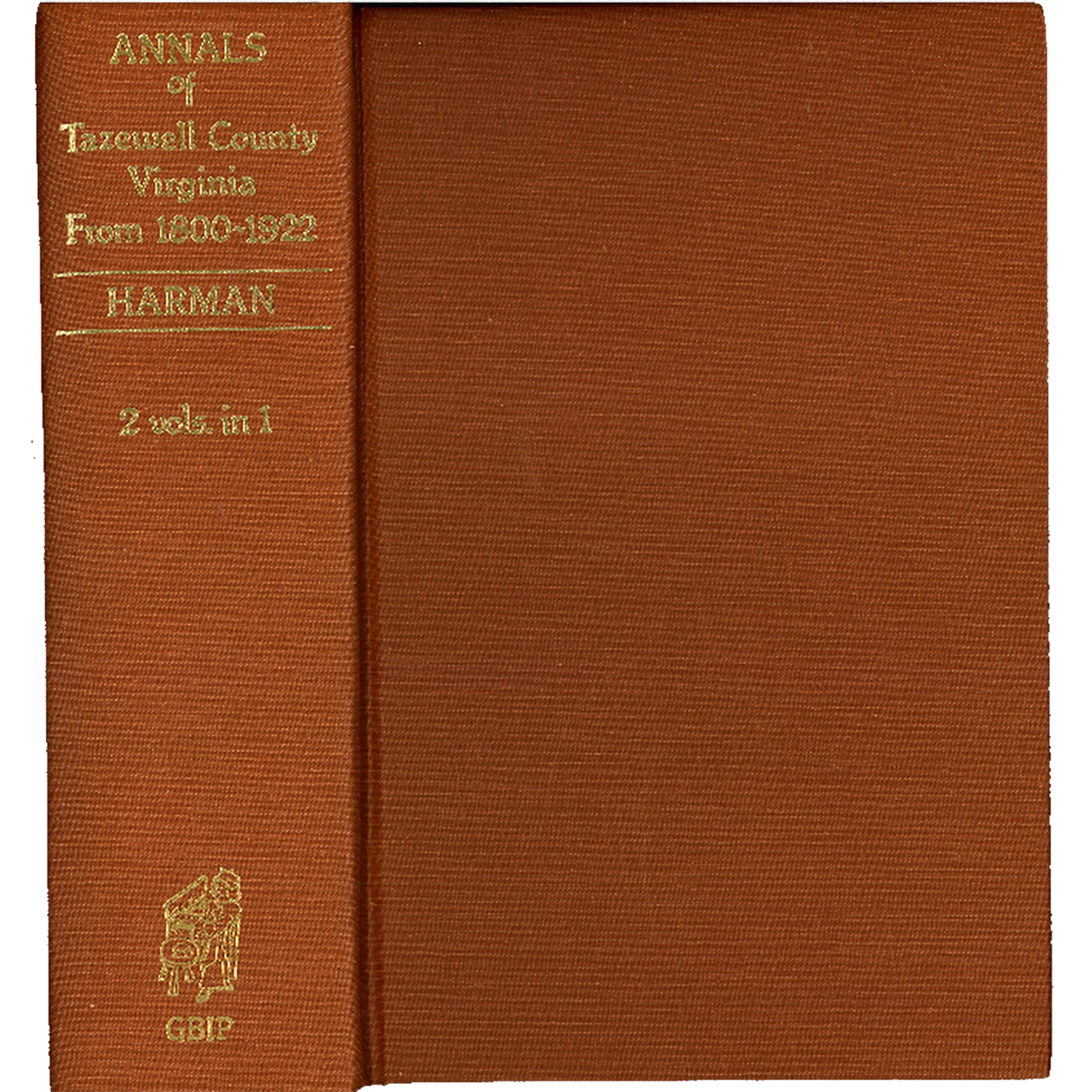 Annals of Tazewell County, Virginia from 1800 to 1922 [2 volumes in 1]