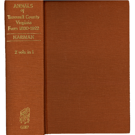 Annals of Tazewell County, Virginia from 1800 to 1922 [2 volumes in 1]