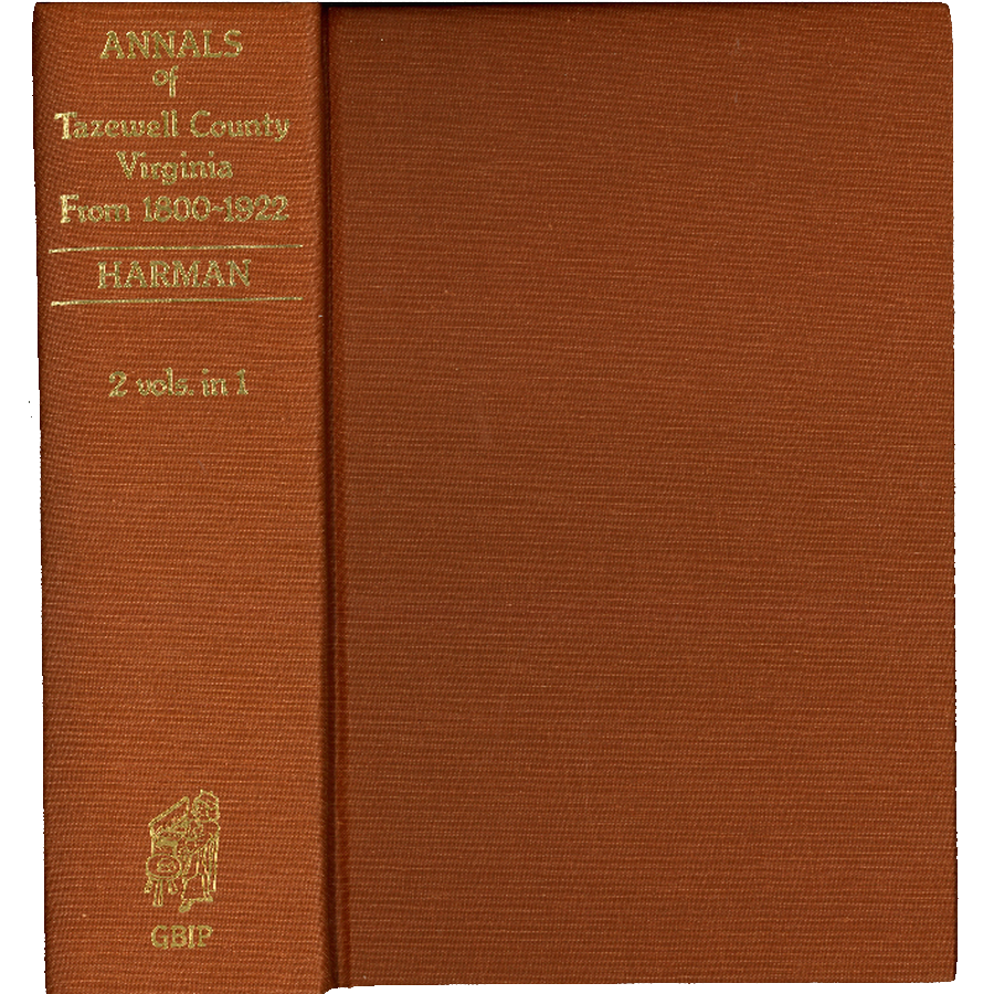 Annals of Tazewell County, Virginia from 1800 to 1922 [2 volumes in 1]