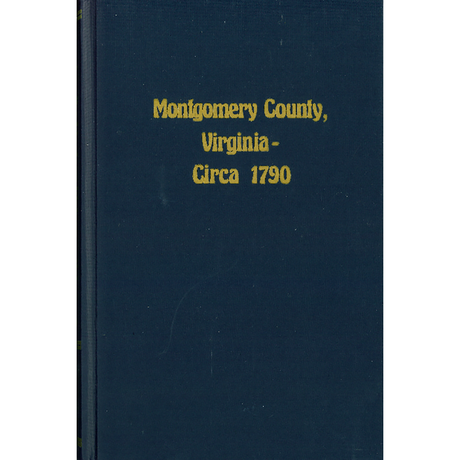 Montgomery County, Virginia Circa 1790 [cloth]