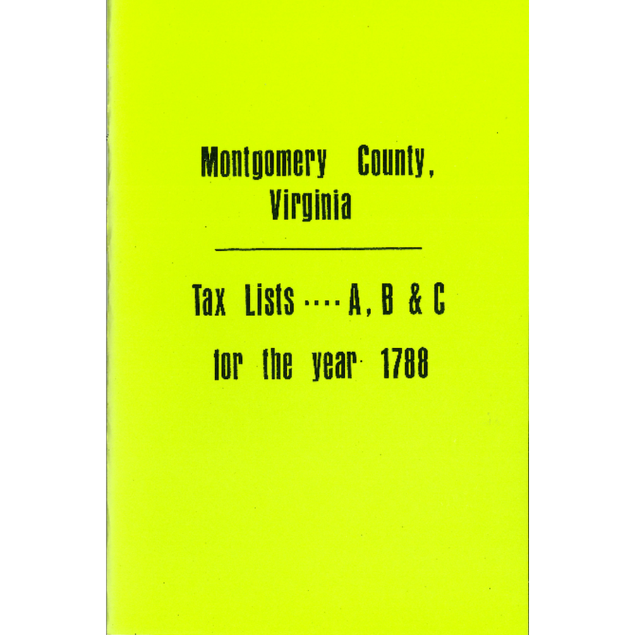 Montgomery County, Virginia Tax Lists A, B, C for the year 1788