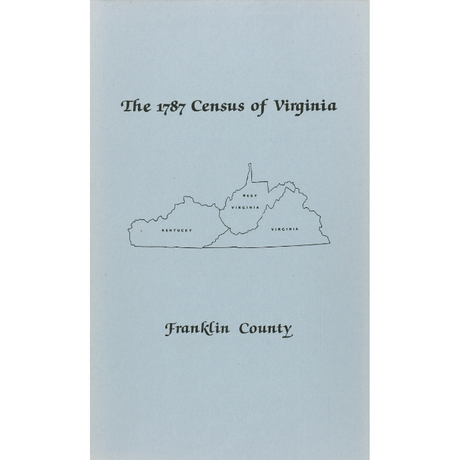 The Personal Property Tax Lists for the Year 1787 for Franklin County, Virginia