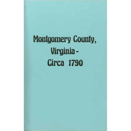 Montgomery County, Virginia Circa 1790