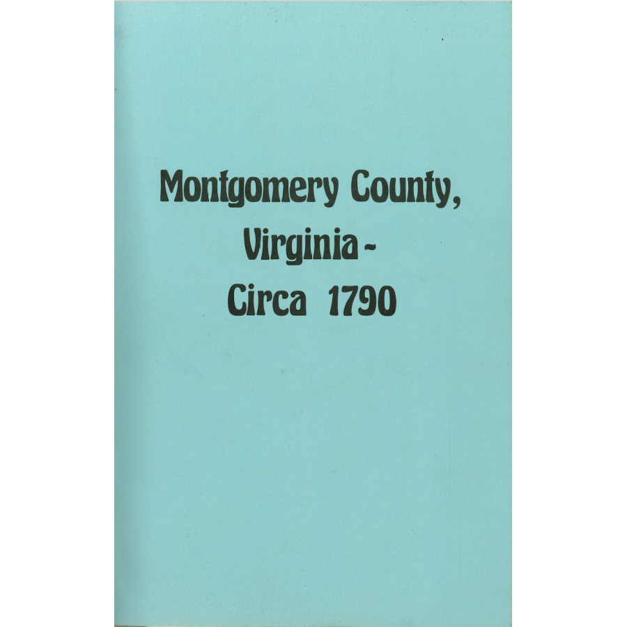 Montgomery County, Virginia Circa 1790