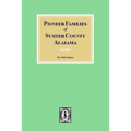 Pioneer Families of Sumter County, Alabama