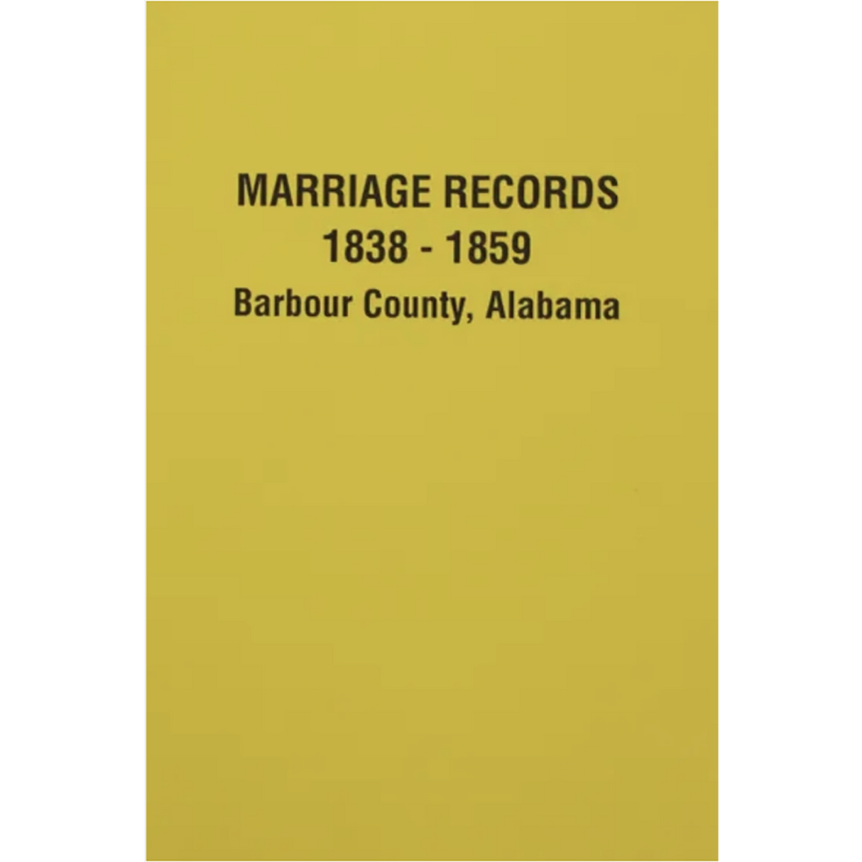 Marriage Records of Barbour County, Alabama, 1838-1859