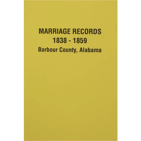 Marriage Records of Barbour County, Alabama, 1838-1859