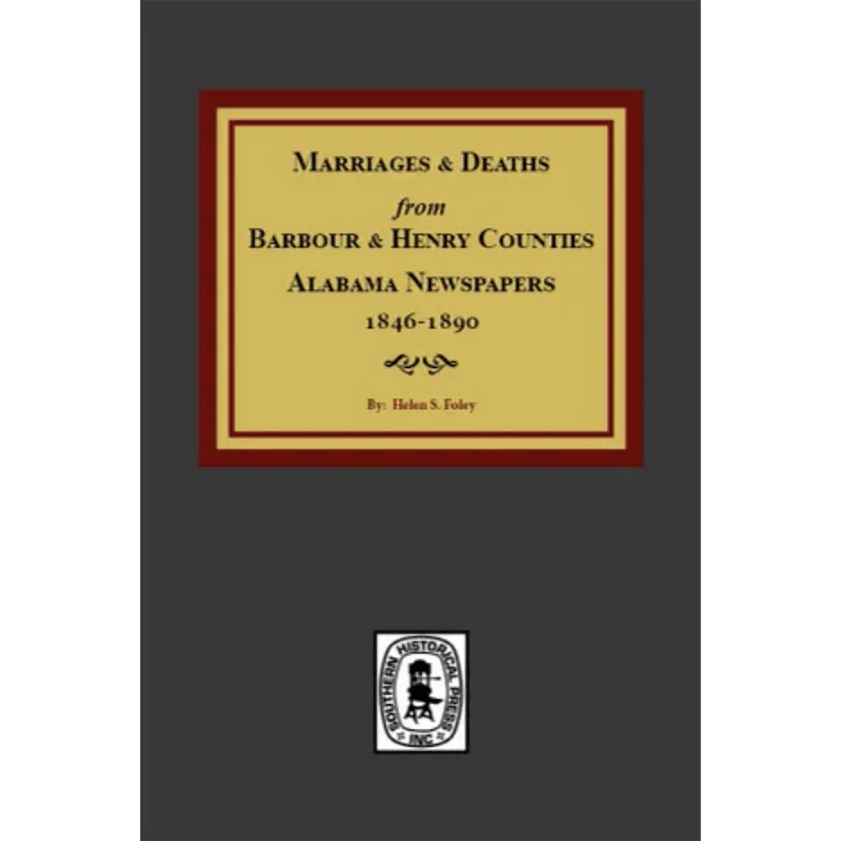 Marriages and Deaths from Barbour and Henry Counties, Alabama, Newspapers, 1846-1890