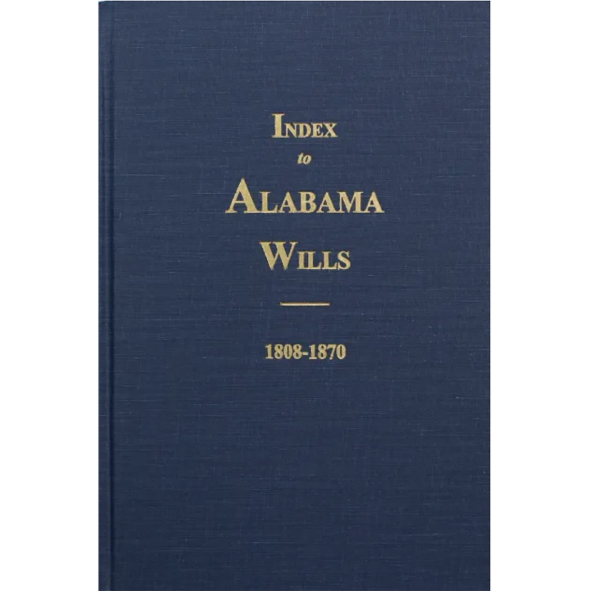 Index to Alabama Wills, 1808-1870