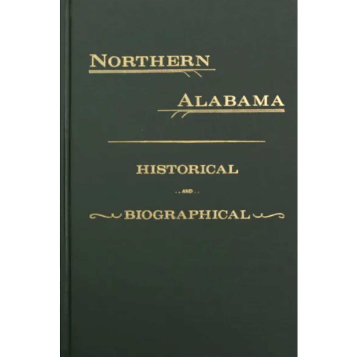 Northern Alabama, Historical and Biographical