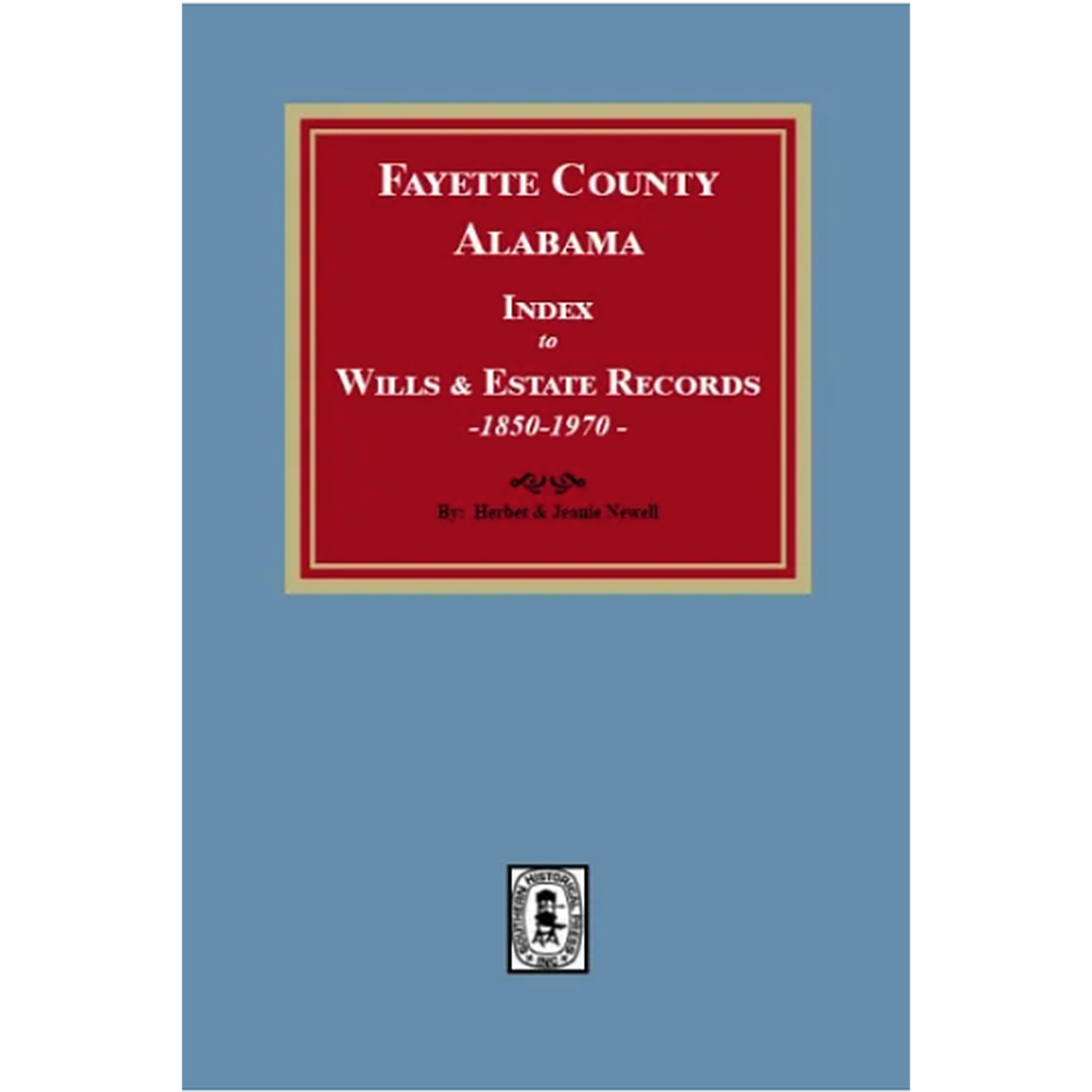 Fayette County, Alabama Index to Wills and Estate Records 1851-1974