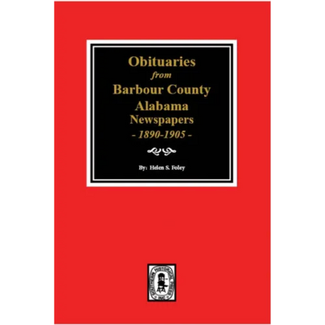 Obituaries from Barbour County, Alabama Newspapers, 1890-1905
