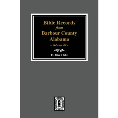 Bible Records from Barbour County, Alabama Volume 2