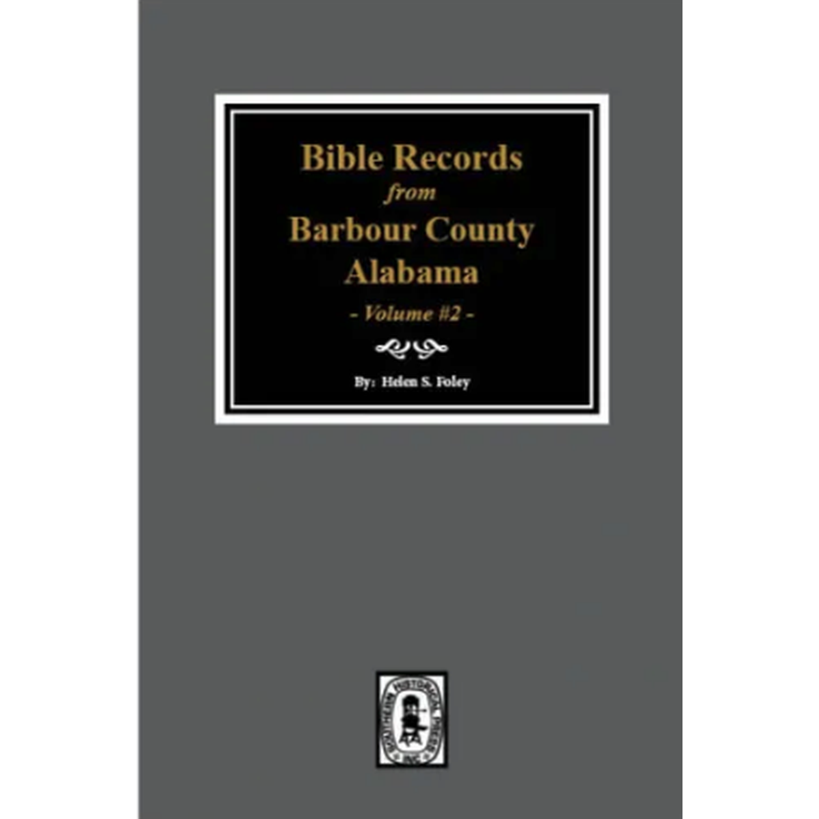 Bible Records from Barbour County, Alabama Volume 2