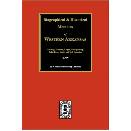 BIographical and Historical Memoirs of Western Arkansas