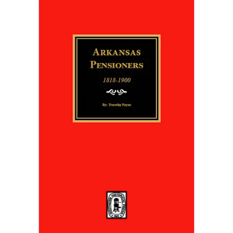 Arkansas Pensioners 1818-1900