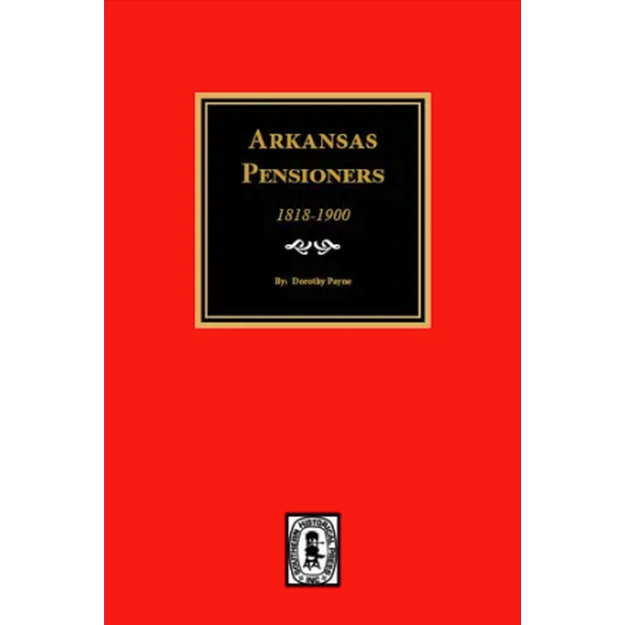 Arkansas Pensioners 1818-1900