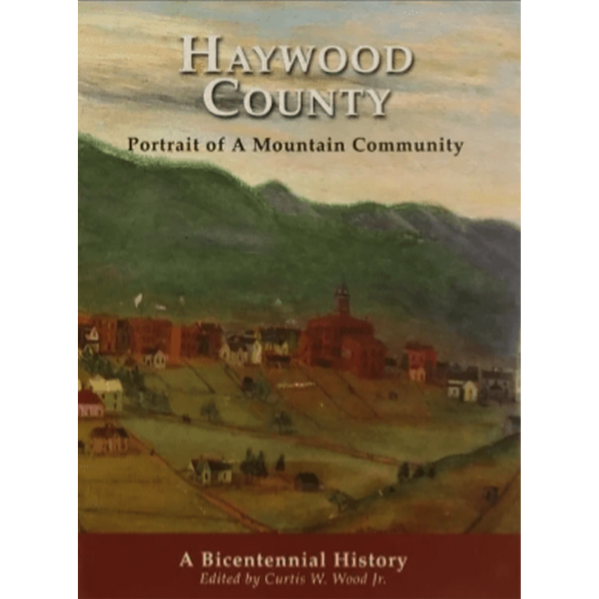 Haywood County, North Carolina: Portrait of a Mountain Community