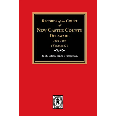 Records of the Court of New Castle County, Delaware, 1681-1699 Volume 2