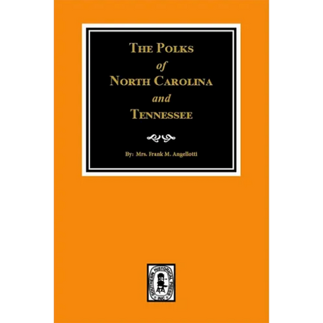 The Polks of North Carolina and Tennessee