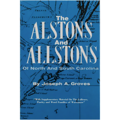 The Alstons and Allstons of North and South Carolina