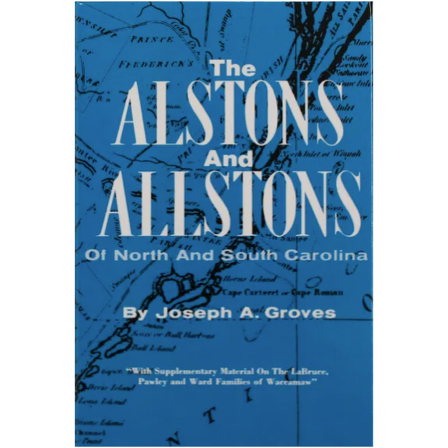 The Alstons and Allstons of North and South Carolina