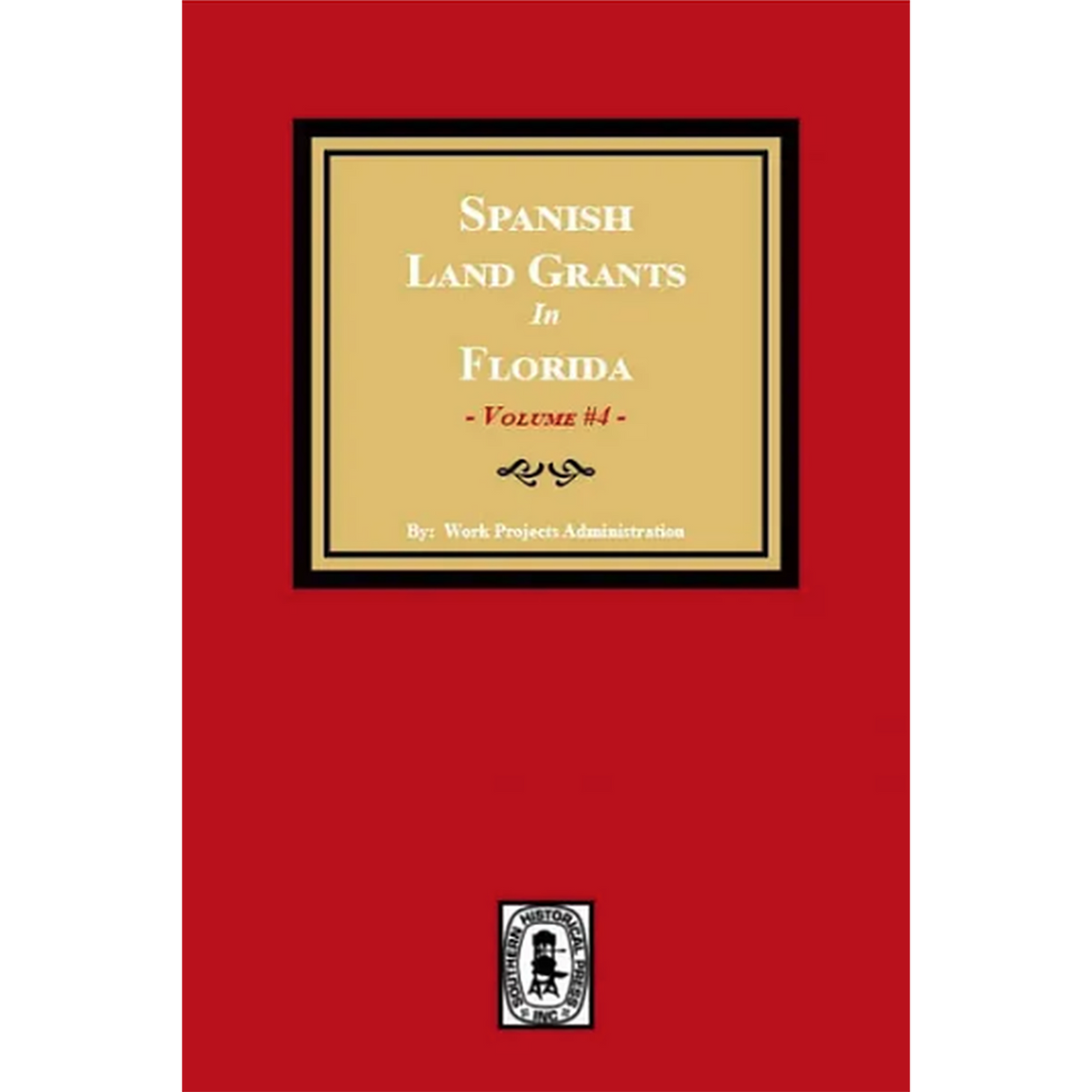 Spanish Land Grants in Florida, 1793-1797, Volume 4