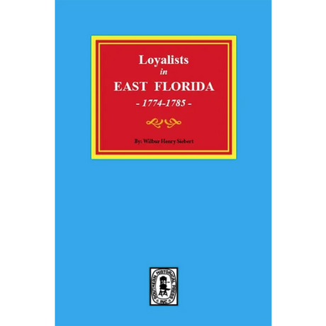 Loyalists in East Florida, 1774-1785