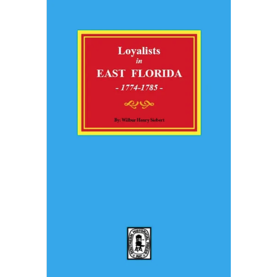 Loyalists in East Florida, 1774-1785