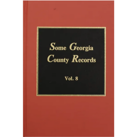 Some Georgia County Records, Volume 8