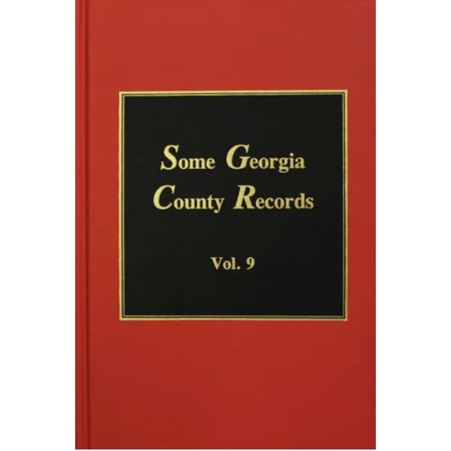 Some Georgia County Records, Volume 9