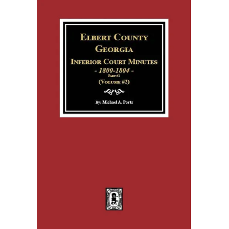 Elbert County, Georgia Inferior Court Minutes, 1800-1804, Part 1, Volume 2