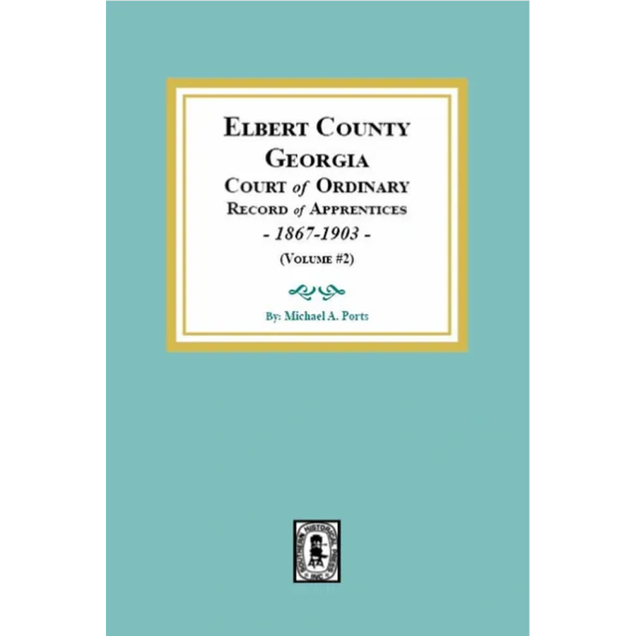 Elbert County, Georgia Court of Ordinary, Record of Apprentices, 1867-1903, Volume 2