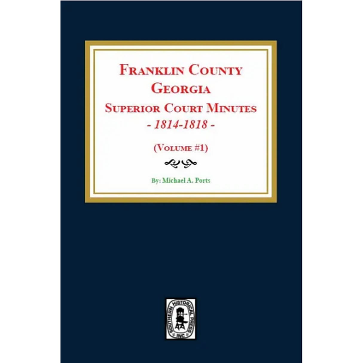 Franklin County, Georgia Superior Court Minutes, 1814-1818, Volume 1