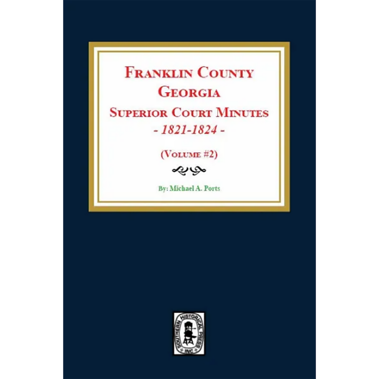Franklin County, Georgia Superior Court Minutes, 1821-1824, Volume 2