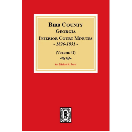 Bibb County, Georgia Inferior Court Minutes 1826-1831, Volume 2